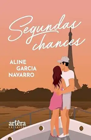 Segundas Chances – Aline Garcia Navarro