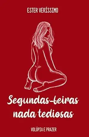 Segundas –feiras nada tediosas – Ester  Veríssimo