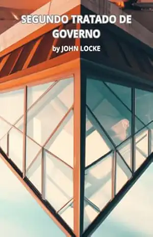 Segundo Tratado De Governo – John Locke