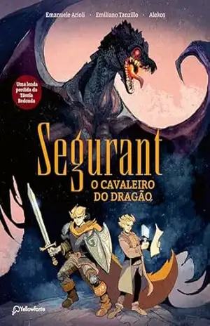 Segurant, o Cavaleiro do Dragão - Emanuele Arioli