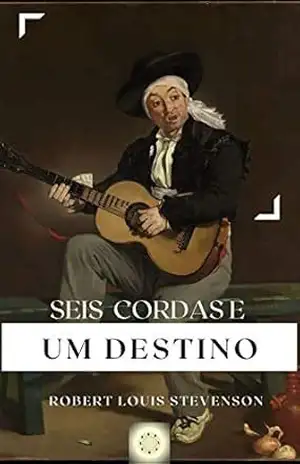 Seis cordas e um destino – Robert Louis Stevenson