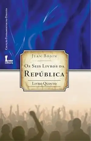 Seis Livros da República: – Livro Quinto (os) (Os Seis Livros da República 5) – Jean Bodin
