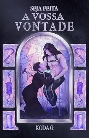 Seja feita a vossa vontade – Koda G.