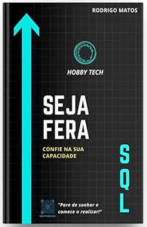 Seja Fera SQL: Lightning Course – Rodrigo Matos