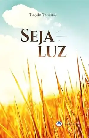 Seja Luz – Tuguio Teramae