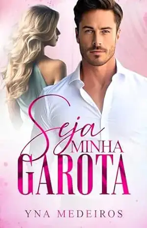 Seja minha garota – Yna  Medeiros