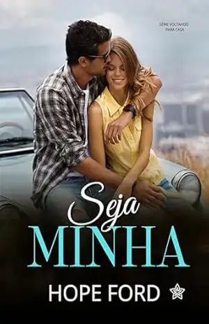 Seja Minha (Voltando Para Casa Livro 6) – Hope Ford