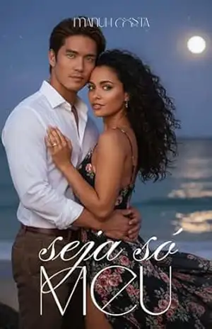 Seja Só Meu (Seja só Minha Livro 2) – Manuh  Costa