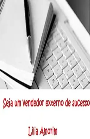 Seja Um Vendedor Externo De Sucesso – Lilia Amorim