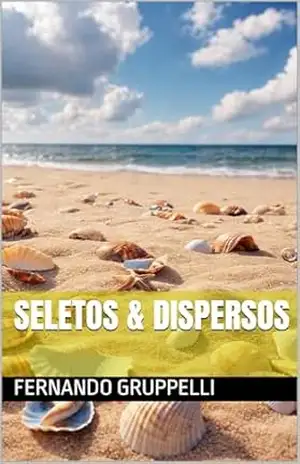 Seletos & Dispersos – Fernando Gruppelli