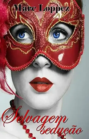 Selvagem Sedução - Marc Loppez