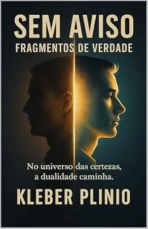 SEM AVISO: Fragmentos de Verdade – Kleber Plinio
