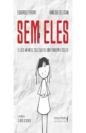 Sem eles: o luto infantil coletivo de uma pandemia oculta – Eduardo Ferrari