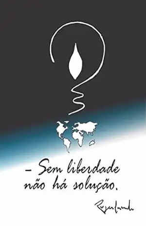 – Sem liberdade não há solução – Rogerlando Cavalcante