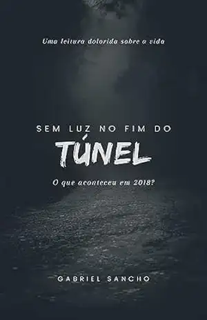 Sem luz no fim do túnel – Gabriel Sancho