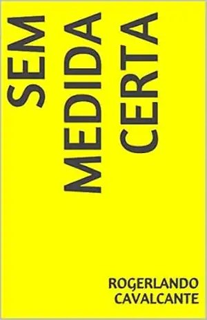 SEM MEDIDA CERTA – Rogerlando Cavalcante