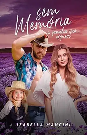 SEM MEMÓRIA: A família que Esqueci – Izabella Mancini