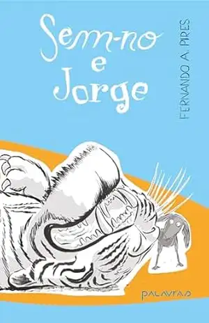 Sem–no e Jorge – Fernando A. Pires