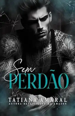 Sem Perdão: Duologia Sem Perdão – Livro 1 – Tatiana Amaral