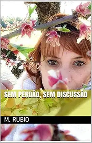 SEM PERDÃO, SEM DISCUSSÃO – M. Rubio