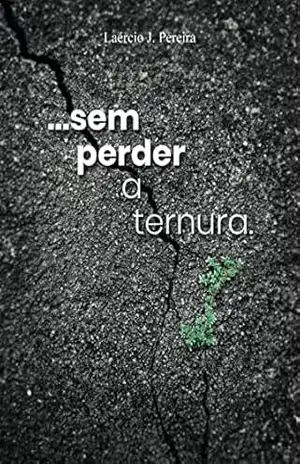 SEM PERDER A TERNURA - LAÉRCIO J. PEREIRA