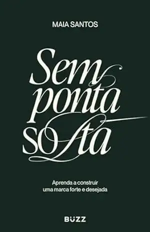 Sem ponta solta – Maia Santos