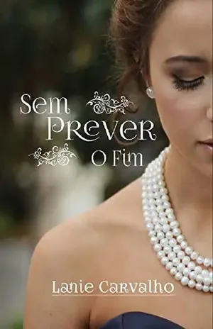 SEM PREVER O FIM - Lanie Carvalho