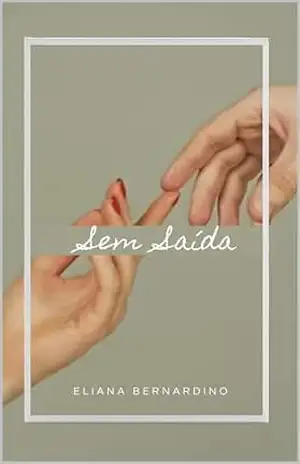 Sem Saída - Eliana Bernardino
