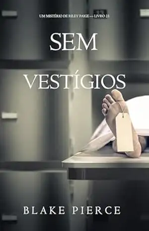 Sem Vestígios (Um Mistério de Riley Paige — Livro 23) – Blake Pierce