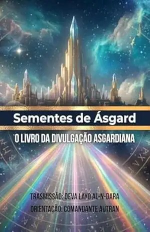 Sementes de Ásgard: O Livro da Divulgação Asgardiana - Deva Layo