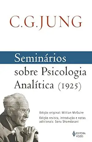 Seminários sobre Psicologia Analítica (1925) Carl Gustav Jung - C. G. Jung