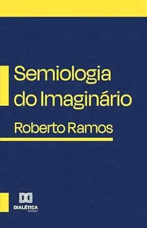 Semiologia do Imaginário - Roberto Ramos