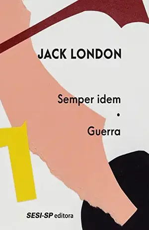 Semper idem | Guerra (Minutos de literatura) – Jack London