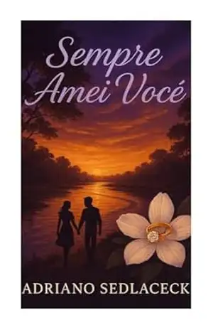 “Sempre Amei Você” – ADRIANO SEDLACECK