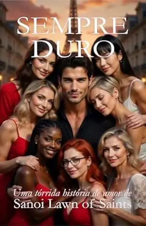 SEMPRE DURO (Marcus o Amante Voraz Livro 2) – Sanoi Lawn of Saints