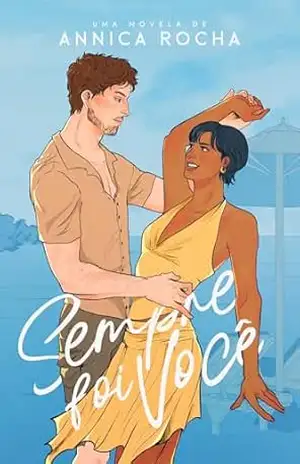 Sempre foi você – Annica Rocha