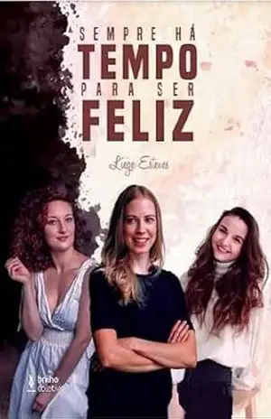 Sempre há tempo pra ser Feliz – Liege Esteves