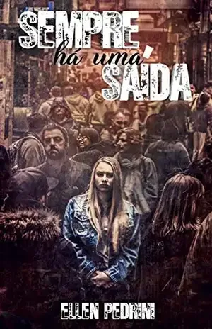 Sempre há uma Saída - Ellen Pedrini