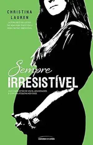 Sempre Irresistível (Cretino Irresistível) - Christina Lauren