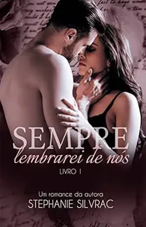 Sempre Lembrarei de Nós – Stephanie Silvrac