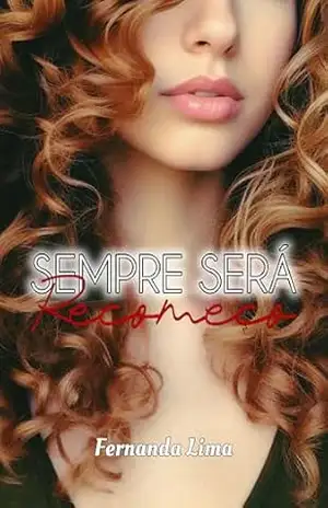 Sempre será recomeço (Trilogia Sempre será Livro 2) – Fernanda  Lima