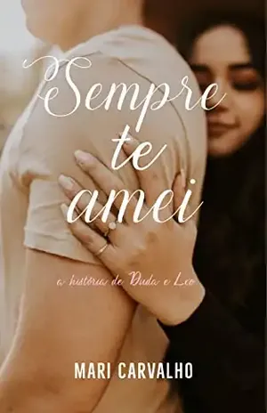 SEMPRE TE AMEI - Mari Carvalho