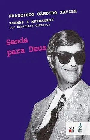 Senda para Deus – Francisco Cândido Xavier