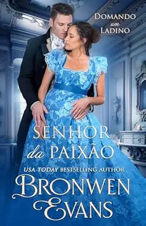 Senhor da Paixão: Romance da regência de amigos para amantes (Domando um Ladino Livro 3) – Bronwen Evans