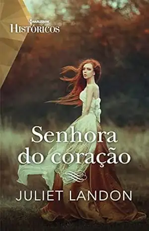 Senhora do coração (Harlequin Históricos Livro 55) - Juliet Landon