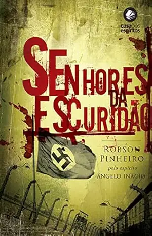 Senhores da Escuridão – Robson Pinheiro