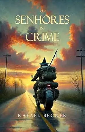 Senhores do Crime – Volume 1 – Rafael Becker
