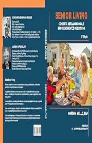 SENIOR LIVING: CONCEITO MERCADO GLOBAL E EMPREENDIMENTOS DE SUCESSO: 2a Edição – Norton Mello