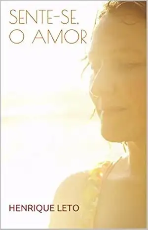 Sente–se, O Amor - henrique leto