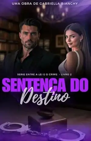 Sentença do Destino: (Serie entre a lei e o crime) - Gabriella  Bianchy